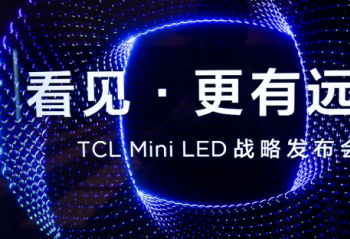  TCL��������Mini LED����  �ɵ������һ