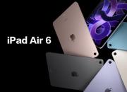 苹果 iPad Air 6 上市时间是何时？ 或于2023年10月上市 