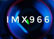 索尼IMX966有望与高通骁龙8 Gen 3合作  多款智能手机将搭载 